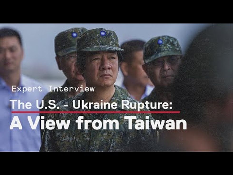 The U.S. - Ukraine Rupture: View from Taiwan