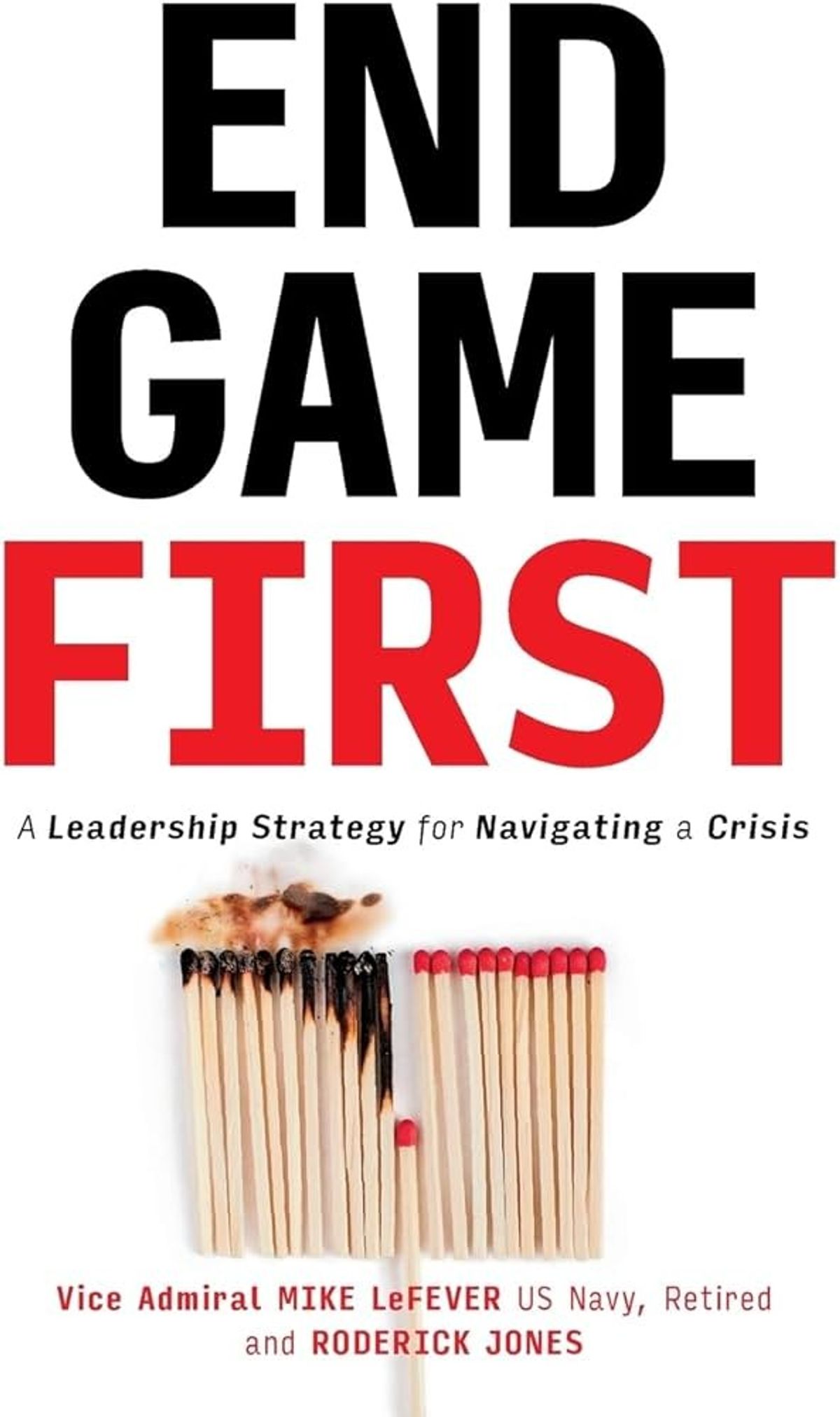 End Game First: A Leadership Strategy for Navigating a Crisis