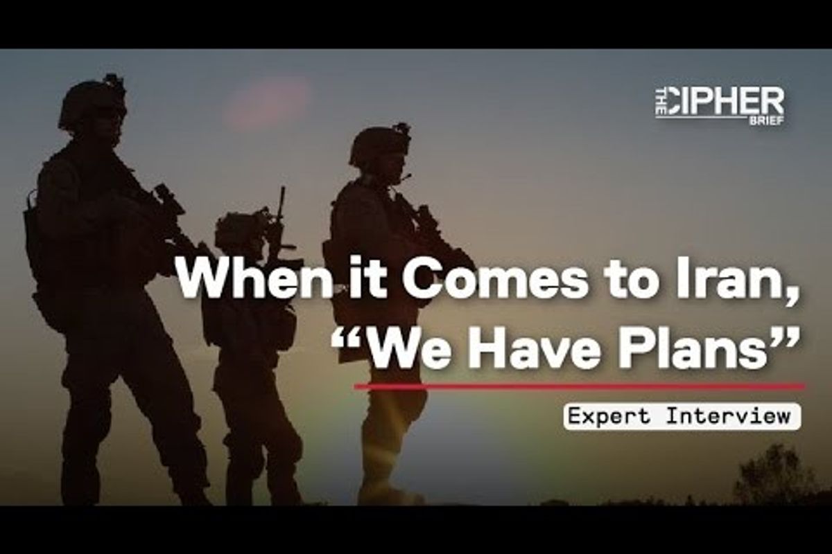 When it Comes to Iran, “We Have Plans”