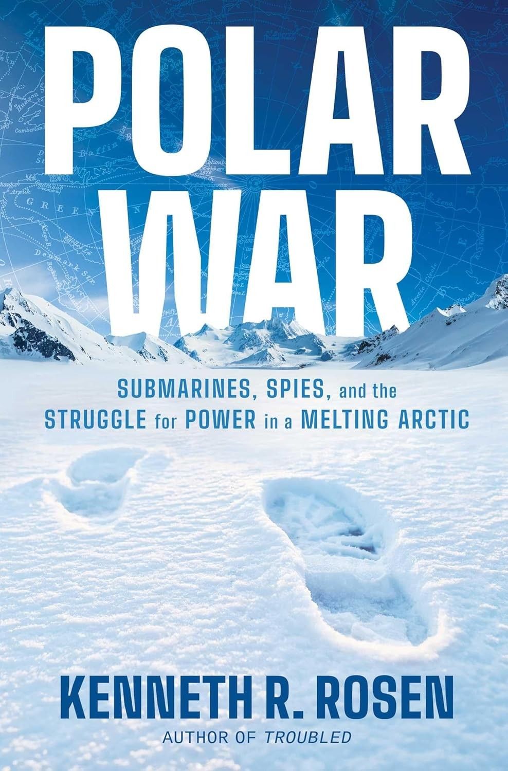 Cold War, Hot Zone: Inside the New Arctic Rivalry