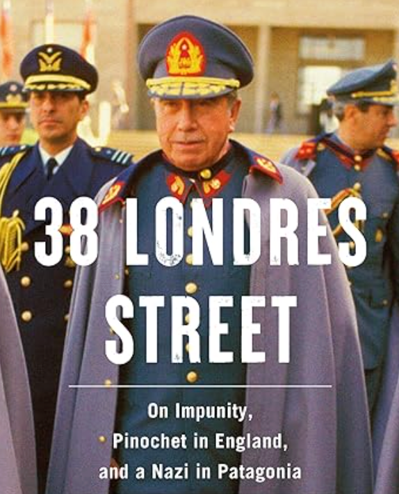 How Dictators Evade Justice — and Why It Still Works: Philippe Sands’ 38 Londres Street