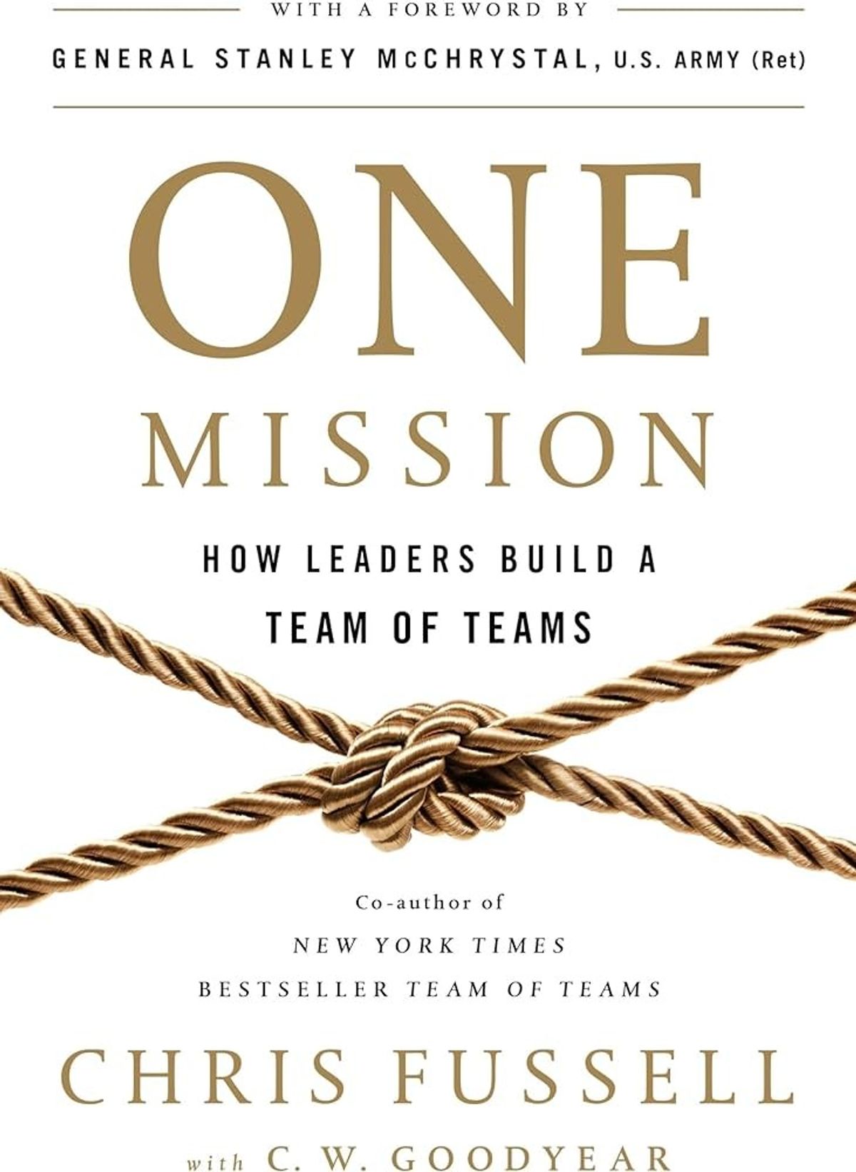 One Mission: How Leaders Build a Team of Teams