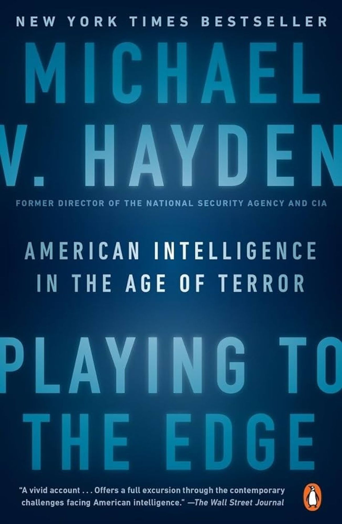 Playing to the Edge: American Intelligence in the Age of Terror