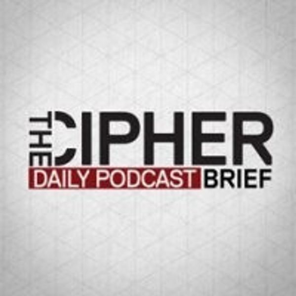 The Cipher Brief Daily Podcast