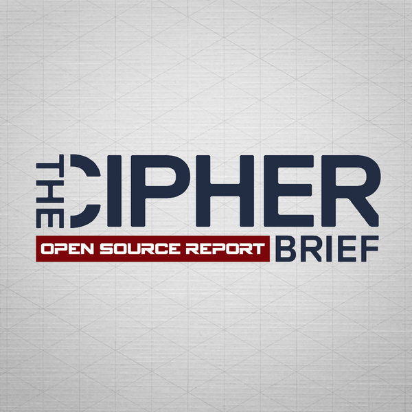 The Cipher Brief Open Source Report for Wednesday, September 1, 2021