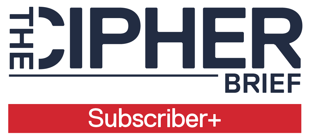 Upgrade to Subscriber+ – The Cipher Brief